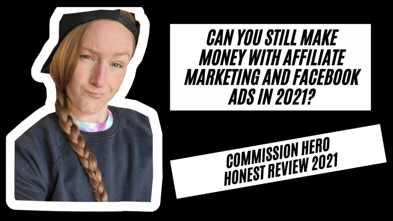 Commission Hero Honest Review 2021 | Can You Still Make Money With Affiliate Marketing and Facebook Ads in 2022?